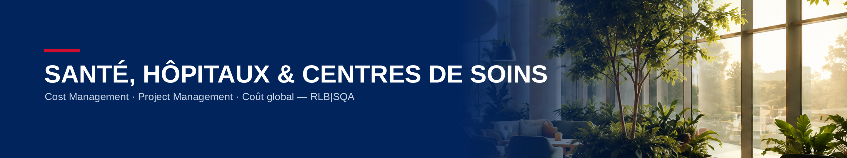 Santé, hôpitaux et centres de soins — RLB|SQA